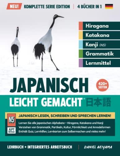 Japanisch, leicht gemacht! Ein Lehrbuch und integriertes Arbeitsbuch für Anfänger | Lernen Sie Japanisch lesen, schreiben und sprechen.: Die Komplette ... N5 Niveau (Japanisch für Anfänger, Band 1)