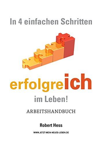 In 4 einfachen Schritten erfolgreICH im Leben !