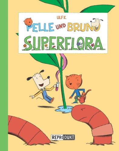 Pelle und Bruno - Superflora