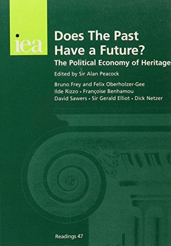 Does the Past Have a Future?: Political Economy of Heritage (Readings , No 47)