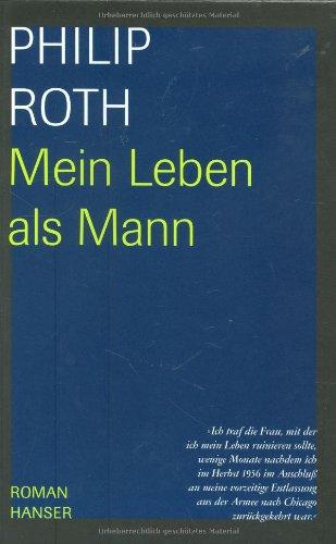 Mein Leben als Mann: Roman