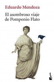 El asombroso viaje de Pomponio Flato (Biblioteca Eduardo Mendoza)