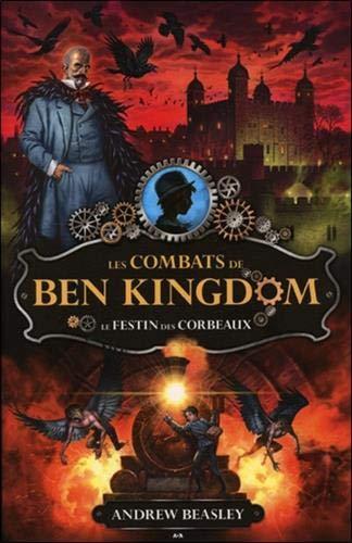 Les combats de Ben Kingdom - T2 : Le festin des corbeaux