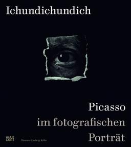 Ichundichundich: Picasso im Fotoporträt