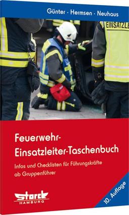 Feuerwehr-Einsatzleiter-Taschenbuch: Infos und Checklisten für Führungskräfte – Deutschland-Ausgabe –