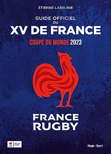 Guide officiel du XV de France : Coupe du monde : France rugby