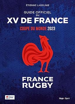 Guide officiel du XV de France : Coupe du monde : France rugby