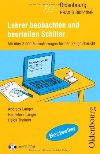 Lehrer beobachten und beurteilen Schüler: Mit über 3.000 Formulierungen für den Zeugnisbericht