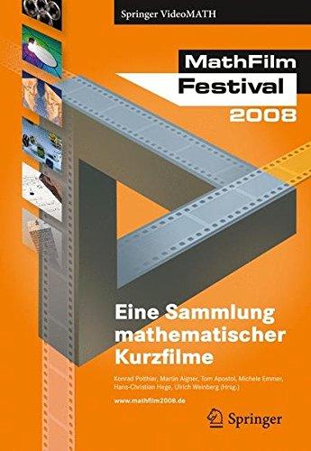 MathFilm Festival 2008: Eine Sammlung mathematischer Videos (Springer VideoMATH)