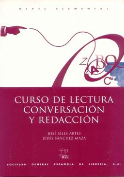 Curso de lectura, conversation y redaccion. Libro del alumno / Curso de lectura, conversación y redacción. Libro del alumno: Nivel elemental