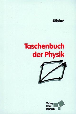 Taschenbuch der Physik. Formeln, Tabellen, Übersichten