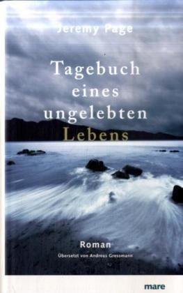 Tagebuch eines ungelebten Lebens: Roman