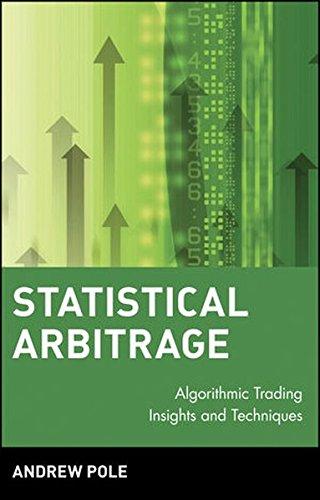 Statistical Arbitrage: Algorithmic Trading Insights and Techniques (Wiley Finance Editions)