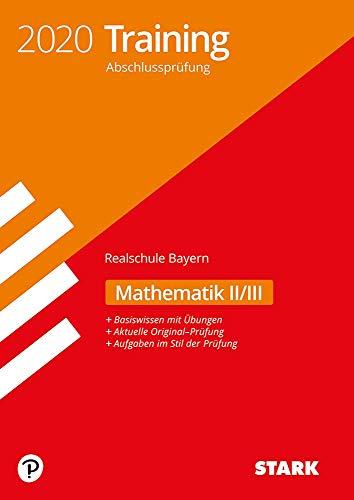 STARK Training Abschlussprüfung Realschule 2020 - Mathematik II/III - Bayern