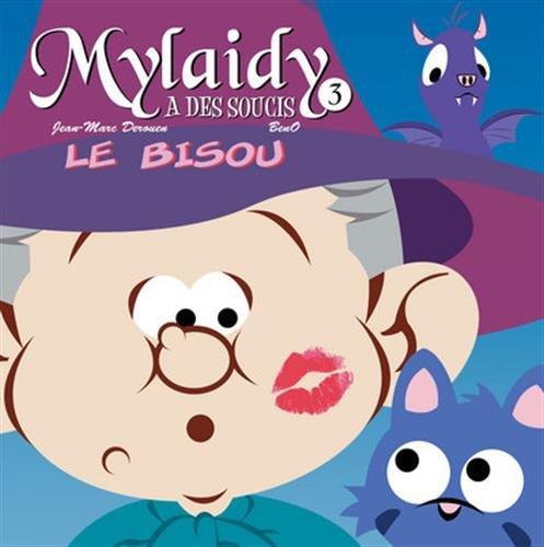 Mylaidy a des soucis. Vol. 3. Le bisou