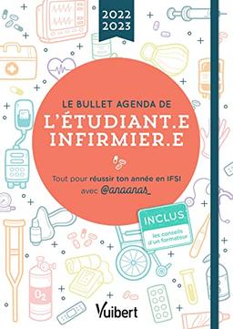 Le bullet agenda de l'étudiant.e infirmier.e : tout pour réussir ton année en IFSI avec @anaanas_ : 2022-2023