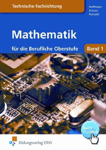 Mathematik für die berufliche Oberstufe, Technik, Klasse 11: Klasse 11. Nach dem neuen Lehrplan