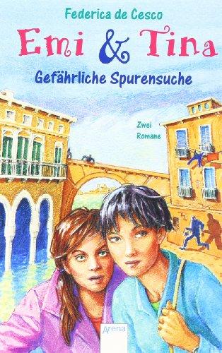 Emi und Tina. Gefährliche Spurensuche. (Big Book): Die Spur führt nach Stockholm / Venedig kann gefährlich sein