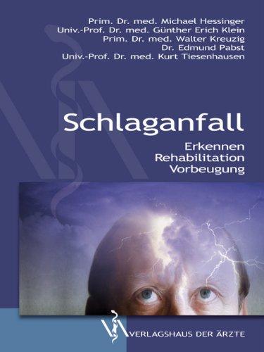 Schlaganfall: Erkennen - Rehabilitation - Vorbeugung