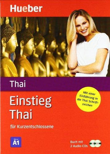 Einstieg Thai: für Kurzentschlossene / Paket: Set besteht aus: 1 Lehrbuch (160 S.), 2 Audio-CDs