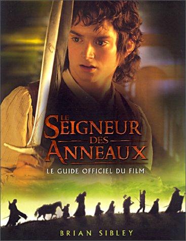 Le Seigneur des anneaux : le guide officiel du film