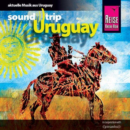 Reise Know-How SoundTrip Uruguay: Musik-CD