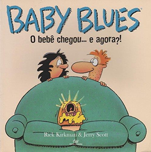 Baby Blues. O Bebe Chegou... E Agora?! (Em Portuguese do Brasil)