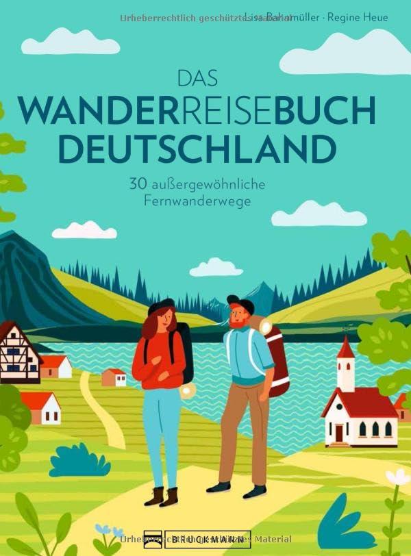 Wanderführer – Das Wanderreisebuch Deutschland: 30 außergewöhnliche Fernwanderwege. Inkl. GPS-Tracks.