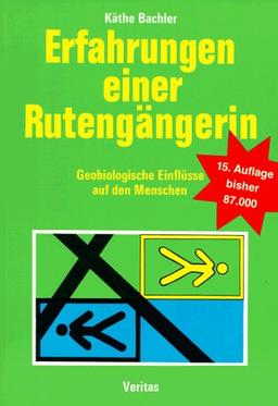 Erfahrungen einer Rutengängerin. Geobiologische Einflüsse auf den Menschen