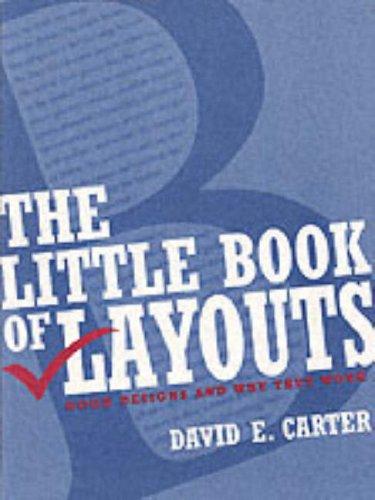 The Little Book of Layouts: Good Designs and Why They Work