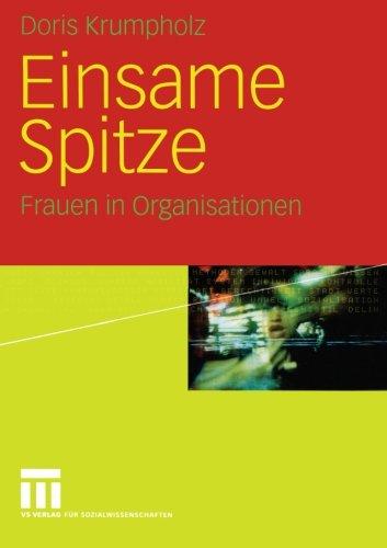 Einsame Spitze: Frauen in Organisationen