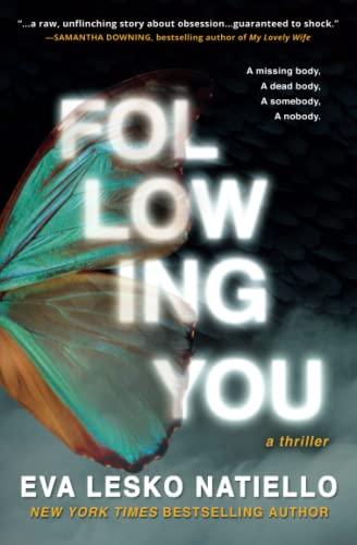 FOLLOWING YOU: Suspenseful page turner with surprising ending: A dark novel about obsession