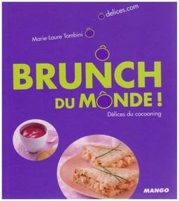 Brunch du monde ! : délices du cocooning