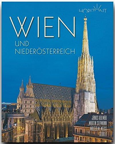 Horizont WIEN und NIEDERÖSTERREICH - 160 Seiten Bildband mit über 250 Bildern - STÜRTZ Verlag