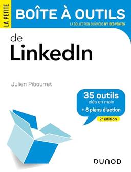 La petite boîte à outils de LinkedIn : 35 outils clés en main + 8 plans d'action