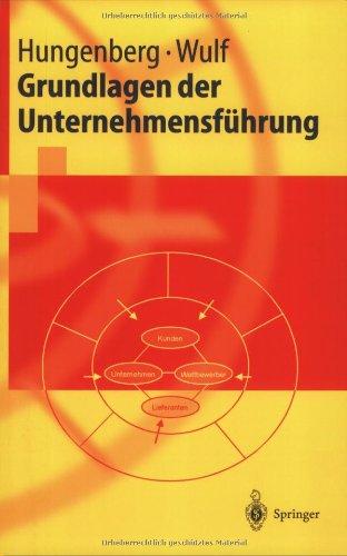 Grundlagen der Unternehmensführung (Springer-Lehrbuch)