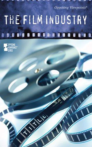 The Film Industry (Opposing Viewpoints)