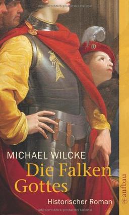 Die Falken Gottes: Historischer Roman