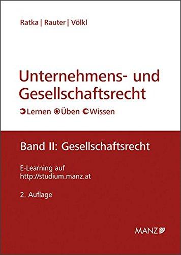 Unternehmens- und Gesellschaftsrecht  Band 2: Gesellschaftsrecht: Lernen - Üben - Wissen