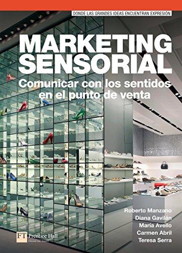 MARKETING SENSORIAL COMUNICAR CON LOS SENTIDOS EN EL PUNTO (FT/PH)