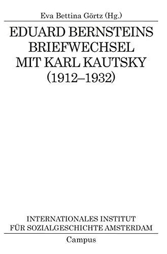 Eduard Bernsteins Briefwechsel mit Karl Kautsky (1912-1932) (Quellen und Studien zur Sozialgeschichte, IISG Amsterdam)