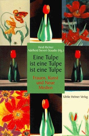 Eine Tulpe ist eine Tulpe ist eine Tulpe