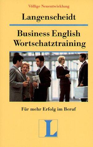 Business English Wortschatztraining. Übungsbuch