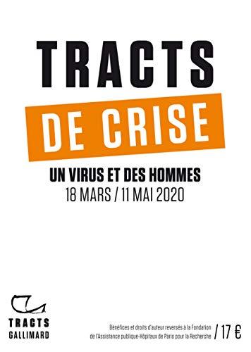 Tracts de crise : un virus et des hommes : 18 mars-11 mai 2020