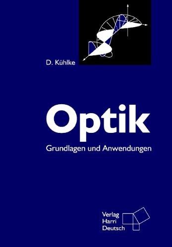 Optik. Grundlagen und Anwendungen