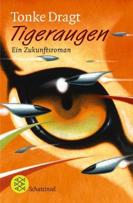 Tigeraugen: Ein Zukunftsroman