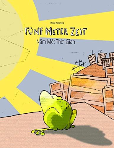 Fünf Meter Zeit/Năm Mét Thời Gian: Kinderbuch Deutsch-Vietnamesisch (bilingual/zweisprachig) (Bilinguale Bücher (Deutsch-Vietnamesisch) Von Philipp Winterberg)