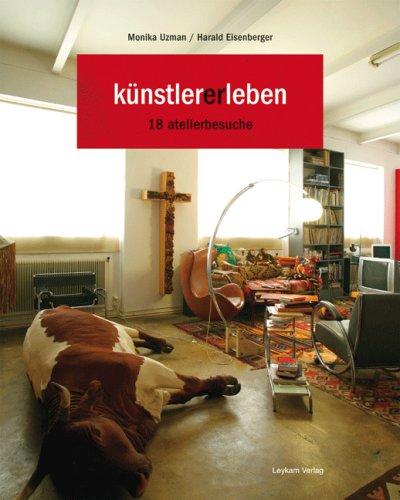 Künstler (er)leben: 18 Atelierbesuche