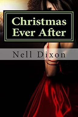 Christmas Ever After: Sometimes the magic lasts forever...