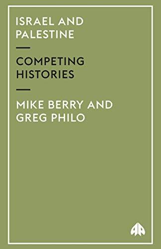 Israel and Palestine: Competing Histories (Middle East Studies)